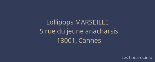 Lollipops MARSEILLE