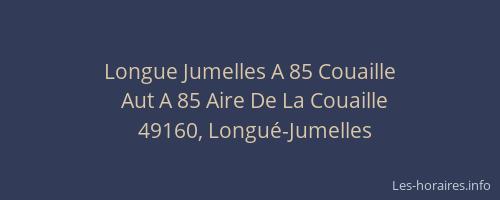 Longue Jumelles A 85 Couaille