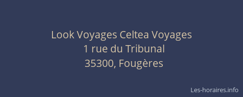 Look Voyages Celtea Voyages