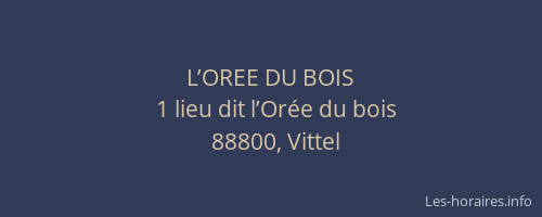 L’OREE DU BOIS