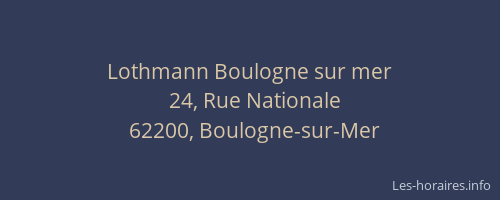 Lothmann Boulogne sur mer