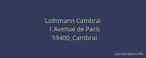 Lothmann Cambrai