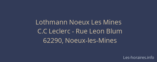 Lothmann Noeux Les Mines