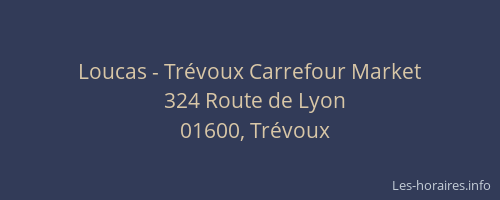 Loucas - Trévoux Carrefour Market