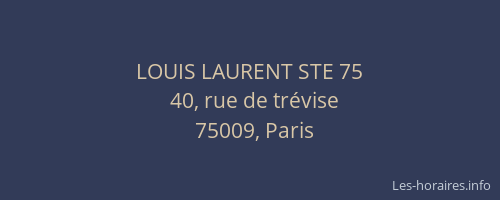 LOUIS LAURENT STE 75