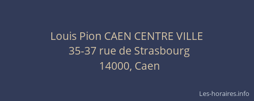 Louis Pion CAEN CENTRE VILLE