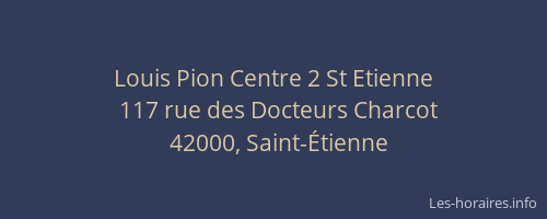 Louis Pion Centre 2 St Etienne