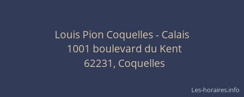 Louis Pion Coquelles - Calais