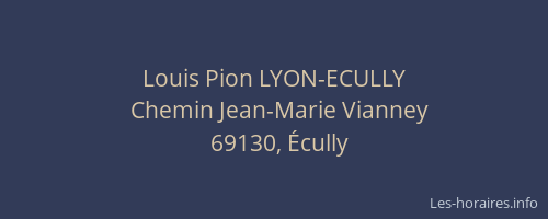 Louis Pion LYON-ECULLY