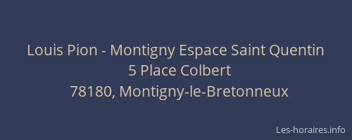 Louis Pion - Montigny Espace Saint Quentin