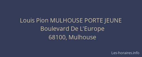 Louis Pion MULHOUSE PORTE JEUNE