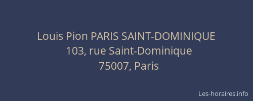 Louis Pion PARIS SAINT-DOMINIQUE