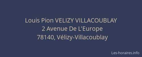 Louis Pion VELIZY VILLACOUBLAY
