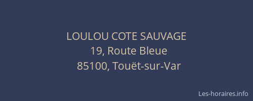 LOULOU COTE SAUVAGE