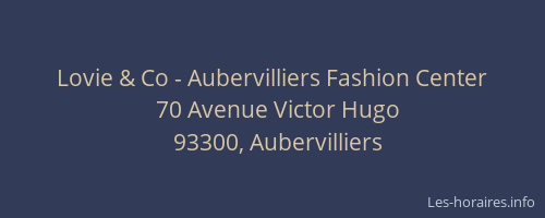 Lovie & Co - Aubervilliers Fashion Center