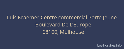 Luis Kraemer Centre commercial Porte Jeune