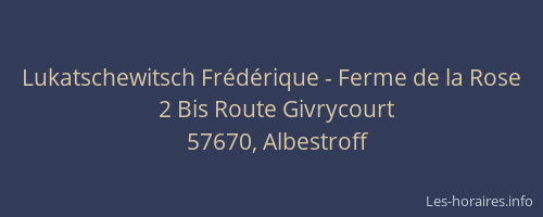 Lukatschewitsch Fr&eacute;d&eacute;rique - Ferme de la Rose