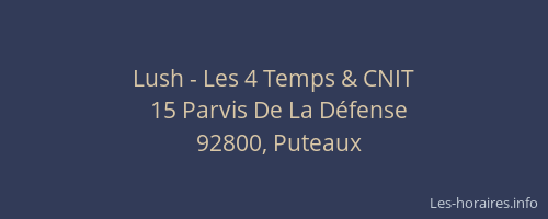 Lush - Les 4 Temps & CNIT