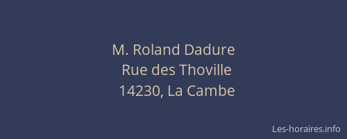 M. Roland Dadure