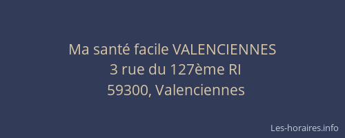 Ma santé facile VALENCIENNES