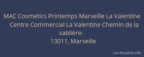 MAC Cosmetics Printemps Marseille La Valentine