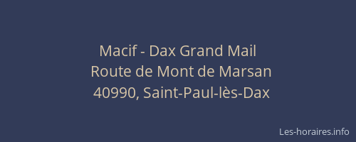 Macif - Dax Grand Mail