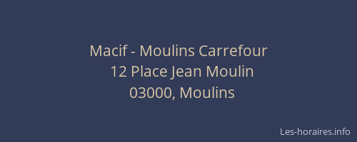 Macif - Moulins Carrefour