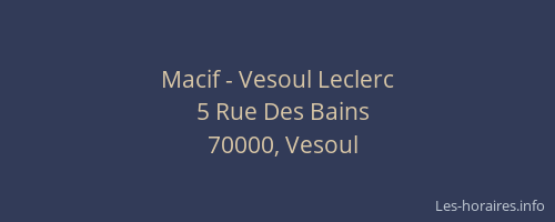 Macif - Vesoul Leclerc