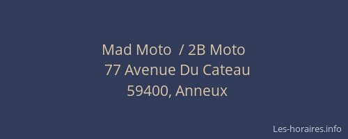 Mad Moto  / 2B Moto