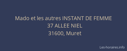 Mado et les autres INSTANT DE FEMME