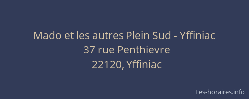 Mado et les autres Plein Sud - Yffiniac