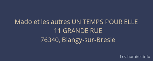 Mado et les autres UN TEMPS POUR ELLE