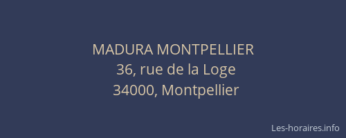 MADURA MONTPELLIER