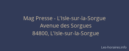 Mag Presse - L'Isle-sur-la-Sorgue