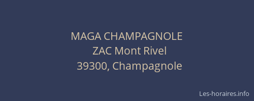 MAGA CHAMPAGNOLE