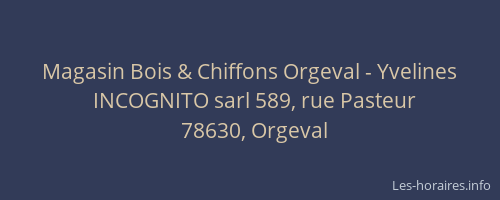 Magasin Bois & Chiffons Orgeval - Yvelines
