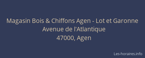Magasin Bois & Chiffons Agen - Lot et Garonne
