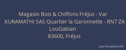Magasin Bois & Chiffons Fréjus - Var