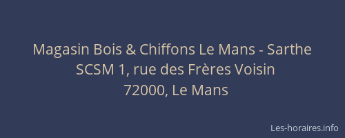 Magasin Bois & Chiffons Le Mans - Sarthe