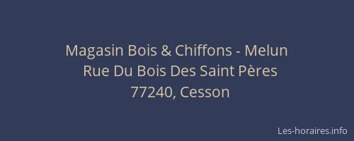 Magasin Bois & Chiffons - Melun