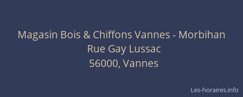 Magasin Bois & Chiffons Vannes - Morbihan