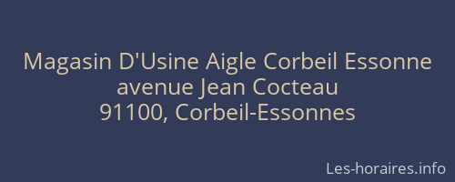 Magasin D'Usine Aigle Corbeil Essonne