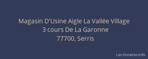 Magasin D'Usine Aigle La Vallée Village