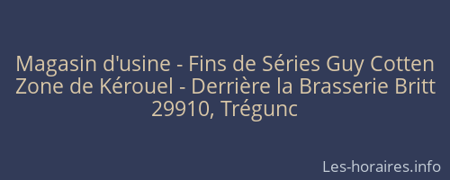 Magasin d'usine - Fins de Séries Guy Cotten