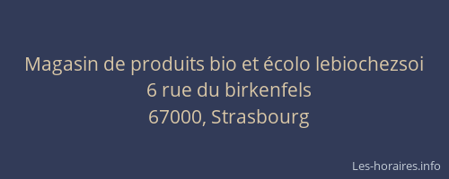 Magasin de produits bio et écolo lebiochezsoi