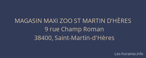 MAGASIN MAXI ZOO ST MARTIN D’HÈRES