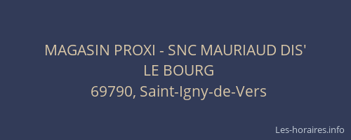 MAGASIN PROXI - SNC MAURIAUD DIS'