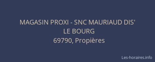 MAGASIN PROXI - SNC MAURIAUD DIS'