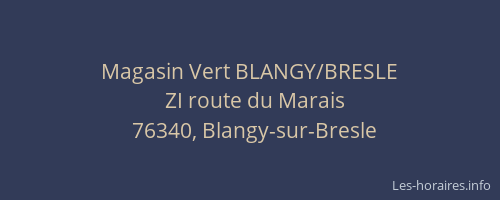 Magasin Vert BLANGY/BRESLE