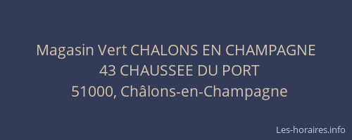 Magasin Vert CHALONS EN CHAMPAGNE